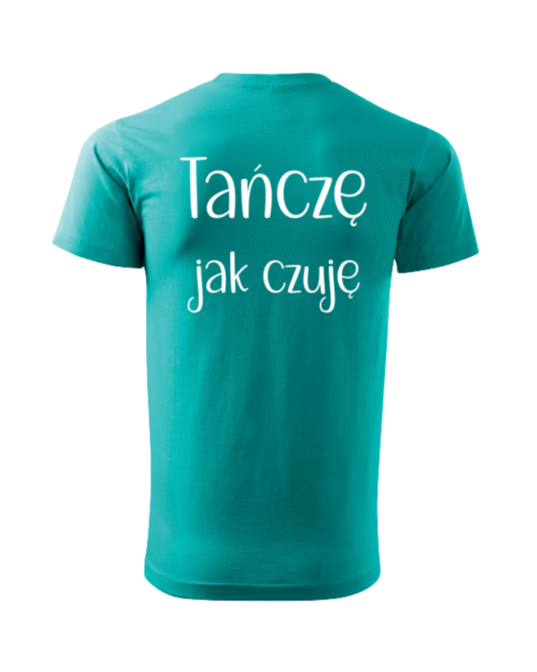 Koszulka "Tańczę jak czuję" turkusowa